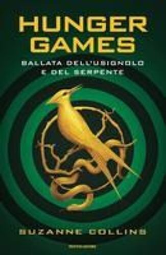 Ballata Dell'usignolo E Del Serpente. Hunger Games