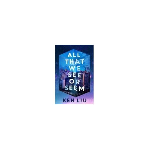 All That We See Or Seem