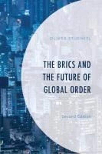 Brics And The Future Of Global Order