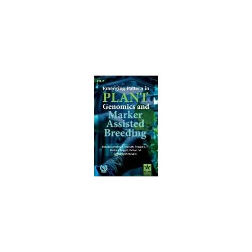 Emerging Pattern In Plant Genomics And Marker Assisted Breeding Vol 2