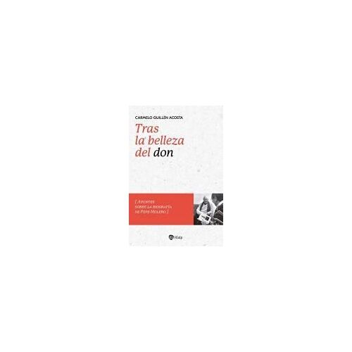 Tras La Belleza Del Don: Apuntes Sobre La Biografía De Pepe Molero