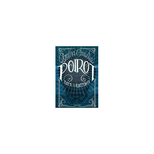 Poirot. Tutti I Racconti