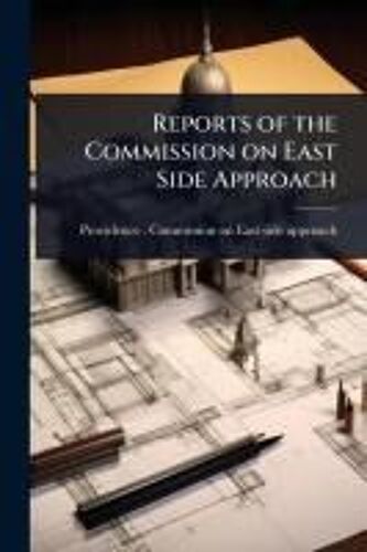 Reports Of The Commission On East Side Approach