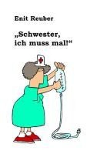 Schwester, Ich Muss Mal