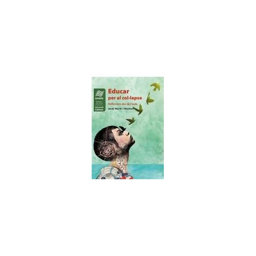 Educar Per Al Col·Lapse : Reflexions Des De L'aula