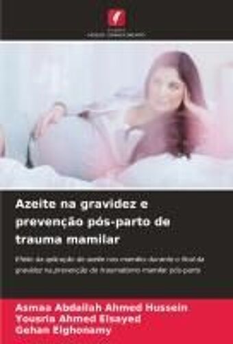 Azeite Na Gravidez E Prevenção Pós-Parto De Trauma Mamilar