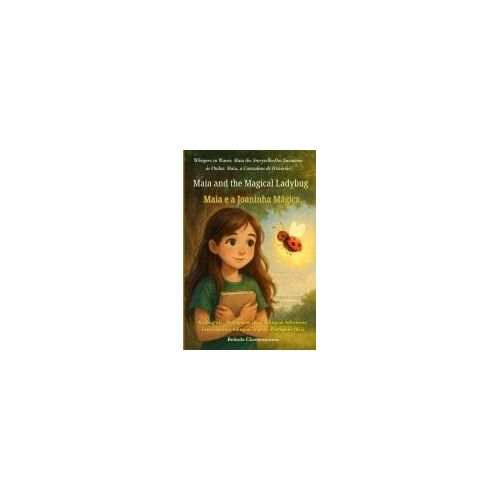 Maia And The Magical Ladybug (An English - Portuguese (Brazil) Bilingual Adventure)