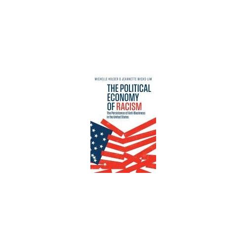 The Political Economy Of Racism