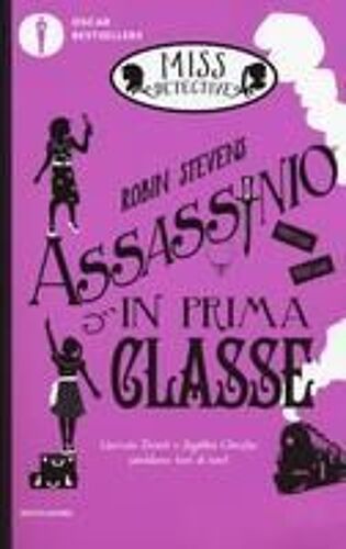 Stevens, R: Assassinio In Prima Classe. Miss Detective