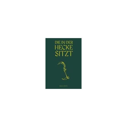 Saskia Stöhr: Die In Der Hecke Sitzt