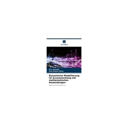 Dynamische Modellierung Im Zusammenhang Mit Mathematischen Anwendungen