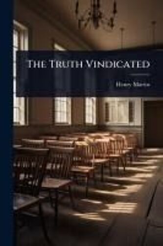 The Truth Vindicated