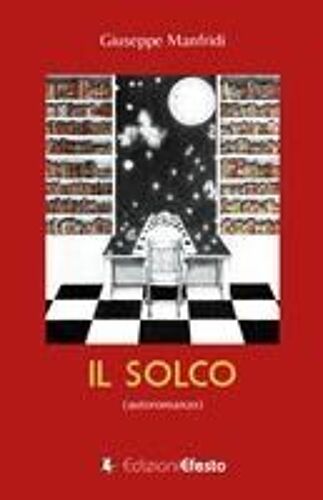 Il Solco (Autoromanzo)