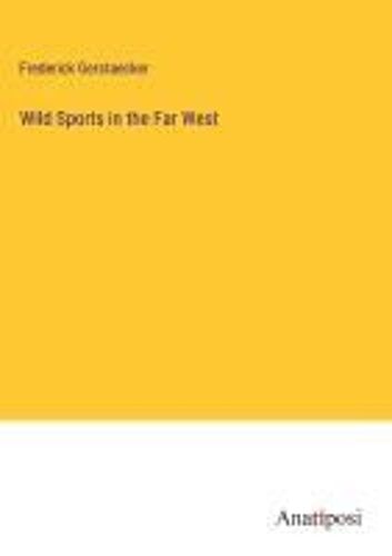 Wild Sports In The Far West