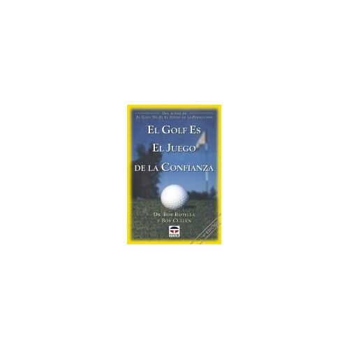 El Golf Es El Juego De La Confianza