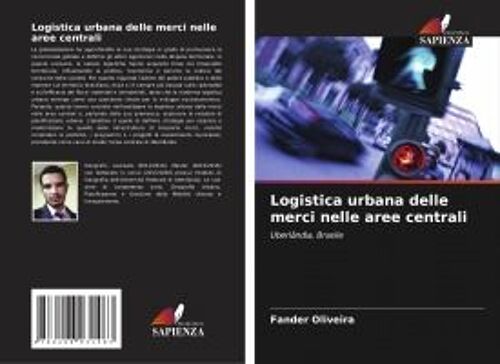 Logistica Urbana Delle Merci Nelle Aree Centrali