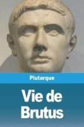 Vie De Brutus