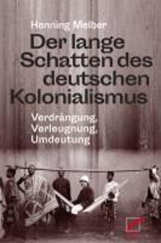 Der Lange Schatten Des Deutschen Kolonialismus