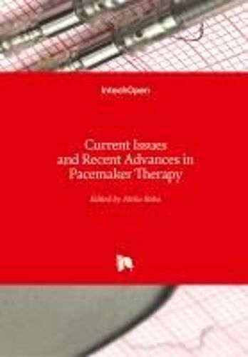 Current Issues And Recent Advances In Pacemaker Therapy