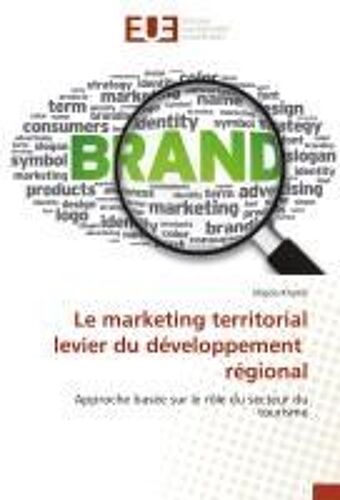 Le Marketing Territorial Levier Du Développement Régional