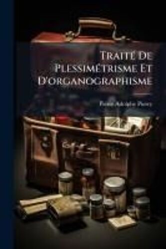 Traitã(C) De Plessimã(C)Trisme Et D'organographisme
