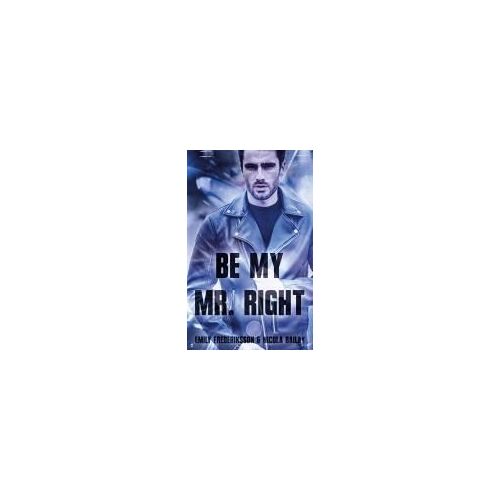 Be My Mr. Right