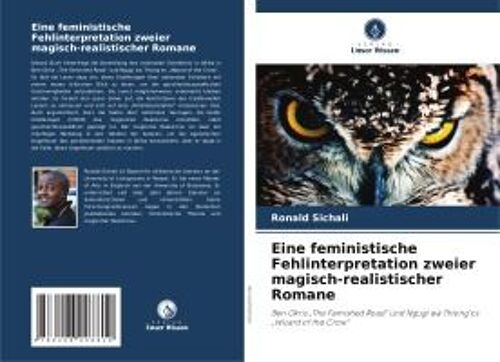 Eine Feministische Fehlinterpretation Zweier Magisch-Realistischer Romane