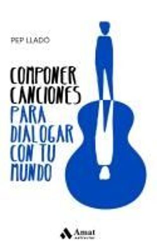 Componer Canciones Para Dialogar Con Tu Mundo