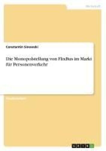Die Monopolstellung Von Flixbus Im Markt Für Personenverkehr