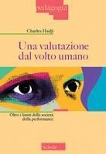 Una Valutazione Dal Volto Umano. Oltre I Limiti Della Società Della Performance