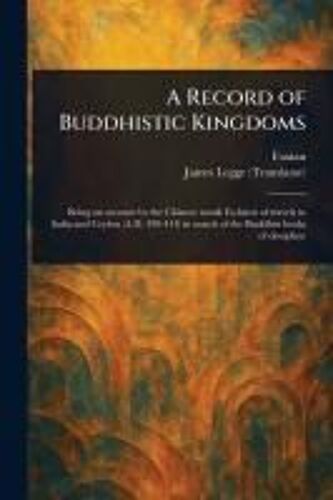 A Record Of Buddhistic Kingdoms