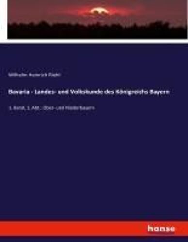 Bavaria - Landes- Und Volkskunde Des Königreichs Bayern