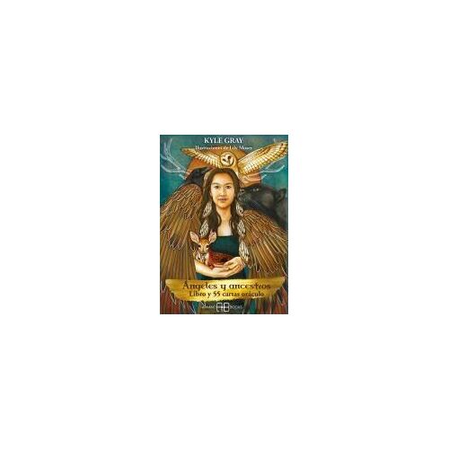 Ángeles Y Ancestros : Libro Y Cartas Oráculo