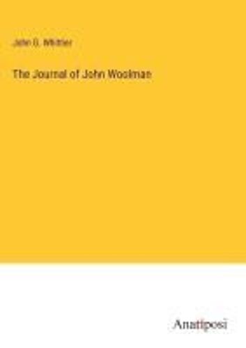 The Journal Of John Woolman