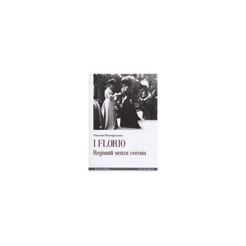 I Florio. Regnanti Senza Corona