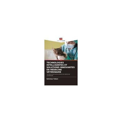 Technologies Intelligentes Et Solutions Innovantes En Médecine Vétérinaire