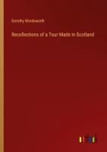 Recollections Of A Tour Made In Scotland