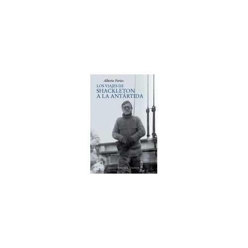 Los Viajes De Shackleton A La Ant?Rtida