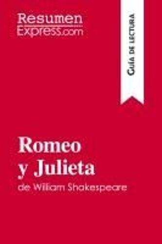 Romeo Y Julieta De William Shakespeare (Guía De Lectura)
