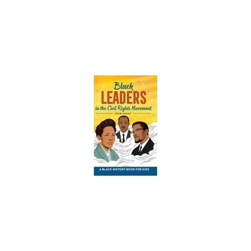 Black Leaders In The Civil Rights Movement