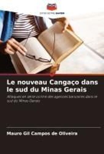 Le Nouveau Cangaço Dans Le Sud Du Minas Gerais
