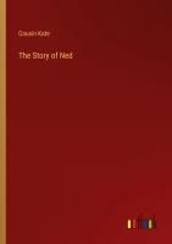 The Story Of Ned