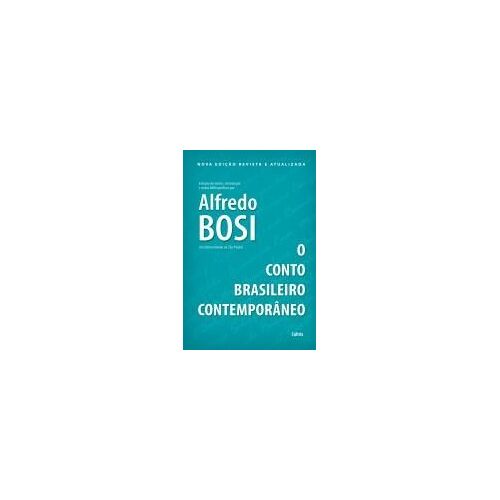 O Conto Brasileiro Contemporâneo - Nova Edição Revista E Atualizada