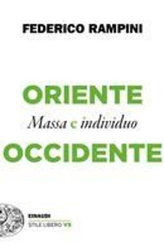 Oriente E Occidente. Massa E Individuo
