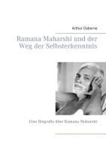 Ramana Maharshi Und Der Weg Der Selbsterkenntnis