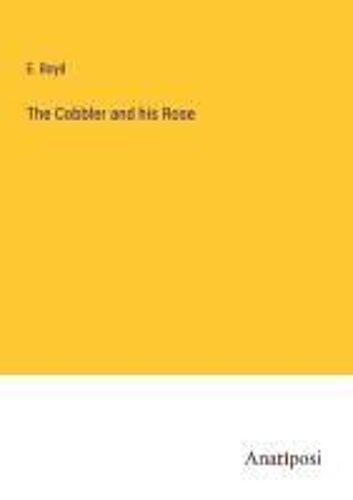 The Cobbler And His Rose