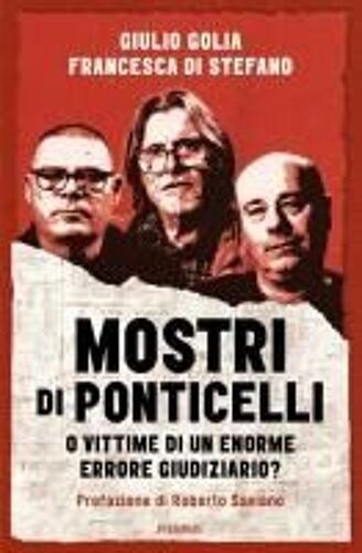 Mostri Di Ponticelli. O Vittime Di Un Enorme Errore Giudiziario?