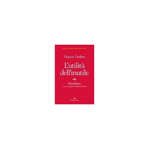 L' Utilità Dell'inutile. Manifesto
