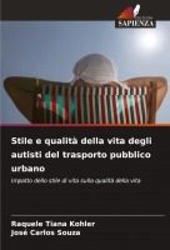 Stile E Qualità Della Vita Degli Autisti Del Trasporto Pubblico Urbano