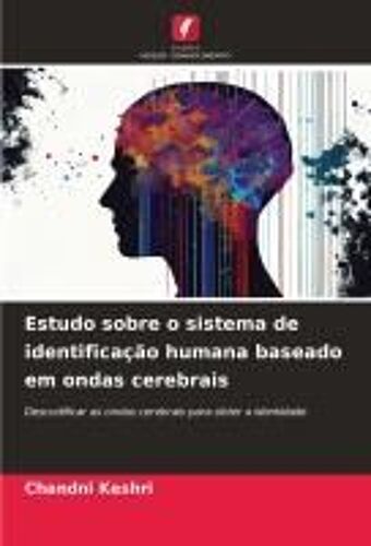 Estudo Sobre O Sistema De Identificação Humana Baseado Em Ondas Cerebrais